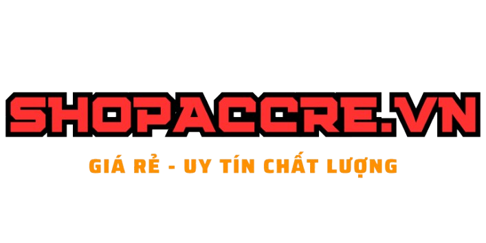 SHOPACCRE.VN | GIÁ RẺ UY TÍN SỐ 1 VIỆT NAM