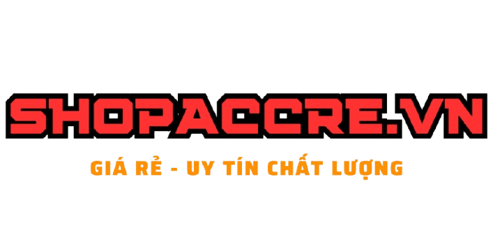 SHOPACCRE.VN | SHOP ACC RẺ UY TÍN SỐ 1 VIỆT NAM